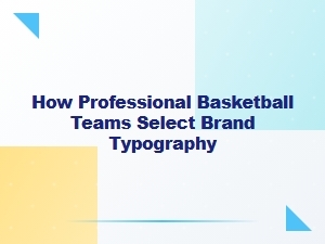 Typography Selection Process for Pro Basketball Teams